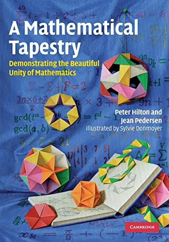 A Mathematical Tapestry: Demonstrating the Beautiful Unity of Mathematics von Cambridge University Press